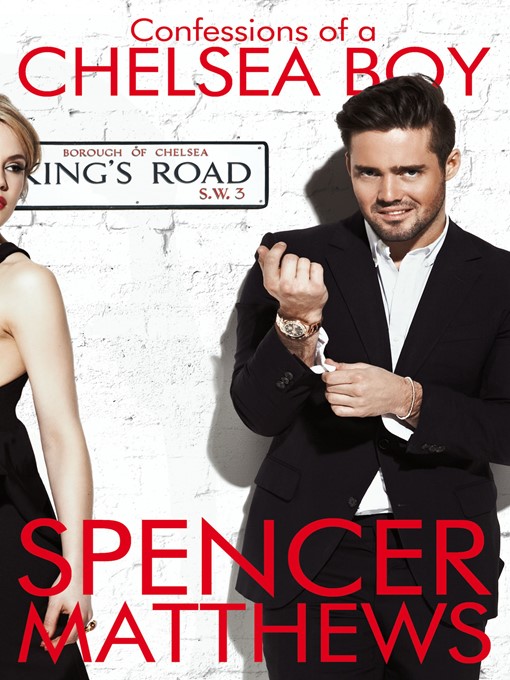 Title details for Confessions of a Chelsea Boy by Spencer Matthews - Wait list